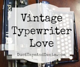 Vintage Typewriter Love | DuctTapeAndDenim.com