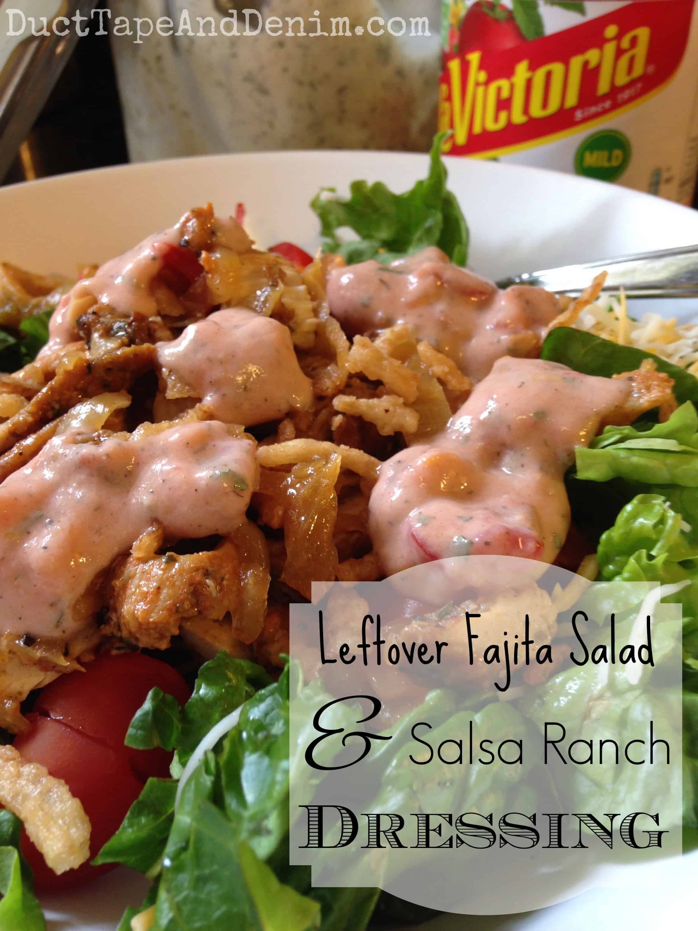 Salsa Ranch Dressing and Leftover Fajita Salad Recipe
