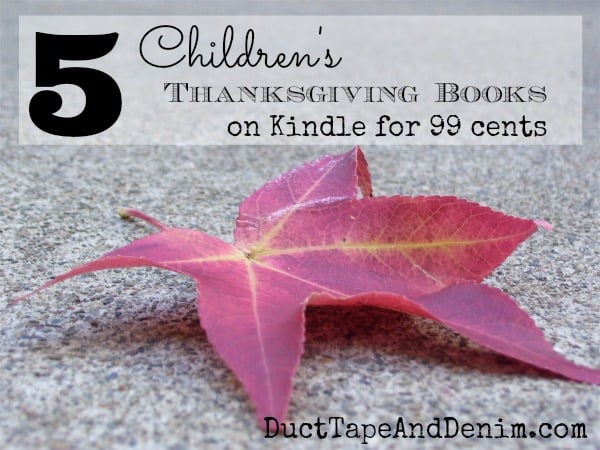 5 Children's Thankgiving Books on Kindle for 99 Cents | DuctTapeAndDenim.com