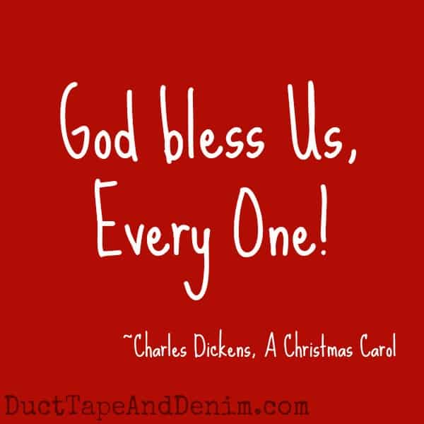 Can you guess which Christmas movies these quotes came from? Find a list of my favorites at DuctTapeAndDenim.com | "God bless us, every one!" Charles Dickens, A Christmas Carol