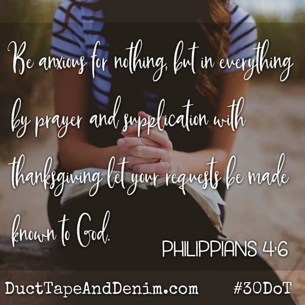 Day 6 - Don't Worry, Be Thankful! Philippians 4:6-7