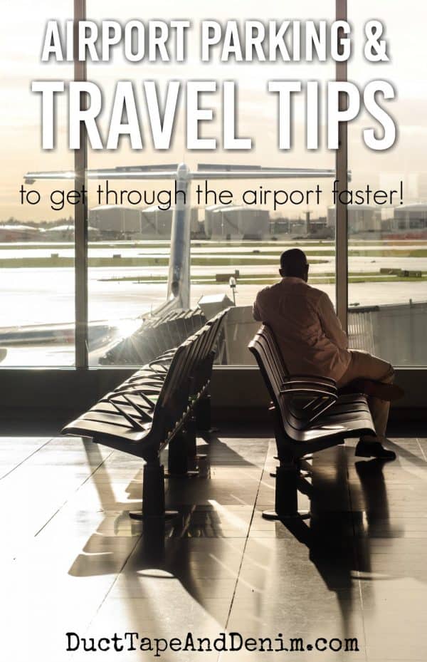 Airport Parking and Travel Tips to get through the airport faster | DuctTapeAndDenim.com