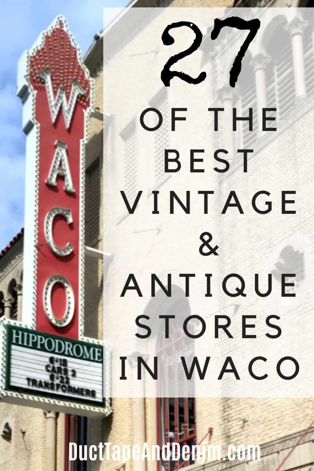 27 of the Best Vintage and Antique Stores in Waco, Texas