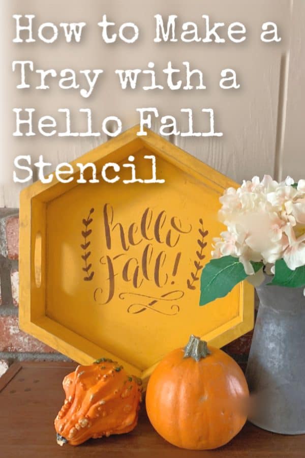 how to make a tray with a hello fall stencil, TITLE