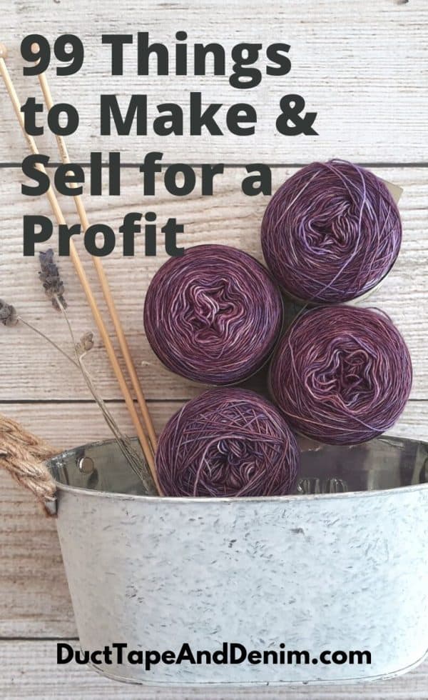 99 things to make and sell for profit